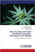 How to Stop and Quit Smoking Cannabis, Marijuana and Weeds by Abolfazl Ehyaei