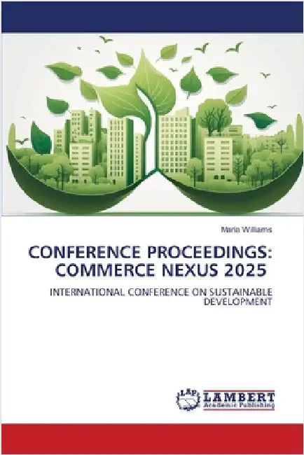 Conference Proceedings: Commerce Nexus 2025 by Williams, Maria