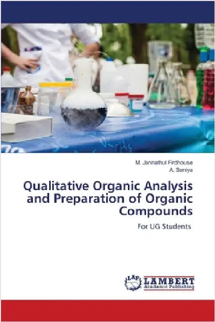 Qualitative Organic Analysis and Preparation of Organic Compounds by M. Jannathul Firdhouse