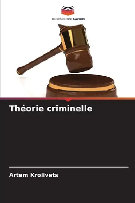 Théorie criminelle by Artem Krolivets