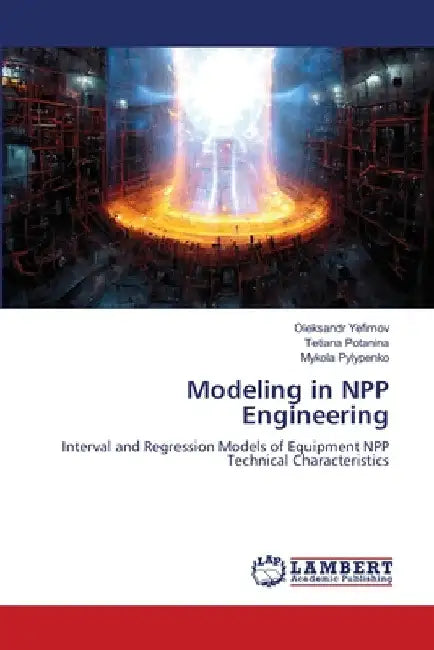 Modeling in NPP Engineering by Oleksandr Yefimov