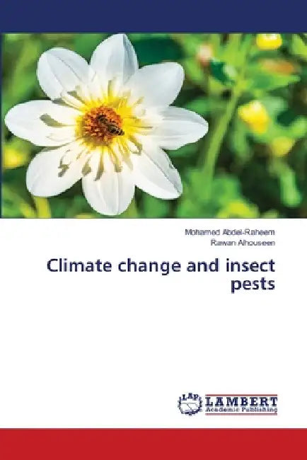 Climate change and insect pests by Mohamed Abdel-Raheem