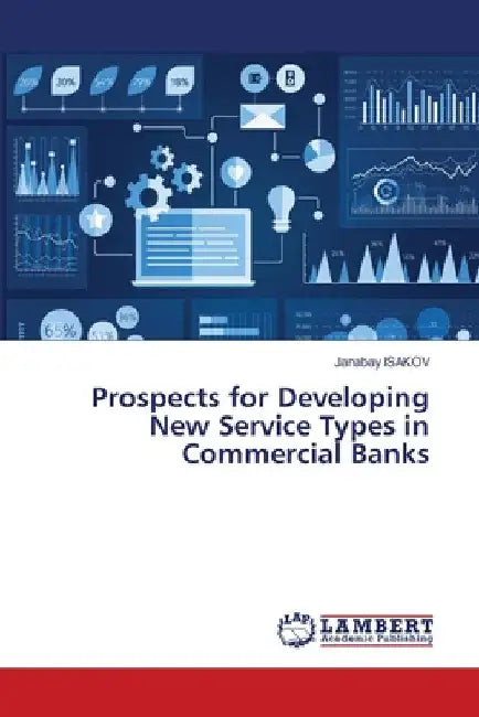 Prospects for Developing New Service Types in Commercial Banks by Janabay Isakov