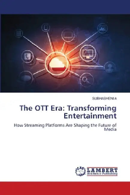The OTT Era: Transforming Entertainment by Subhasheni A