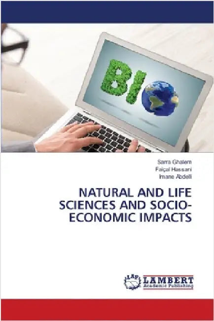 Natural and Life Sciences and Socio- Economic Impacts by Ghalem, Sarra