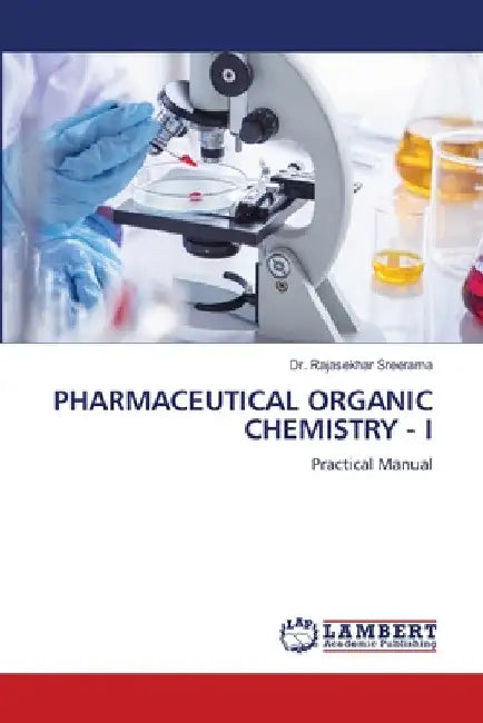 Pharmaceutical Organic Chemistry - I by Rajasekhar Sreerama