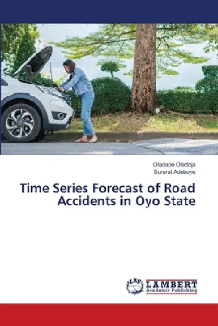 Time Series Forecast of Road Accidents in Oyo State by Oladapo Oladoja