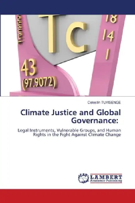 Climate Justice and Global Governance by Celestin Tuyisenge