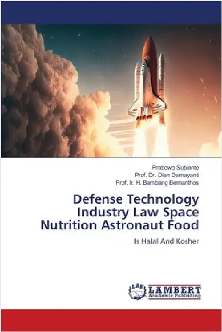 Defense Technology Industry Law Space Nutrition Astronaut Food by Prabowo Subianto
