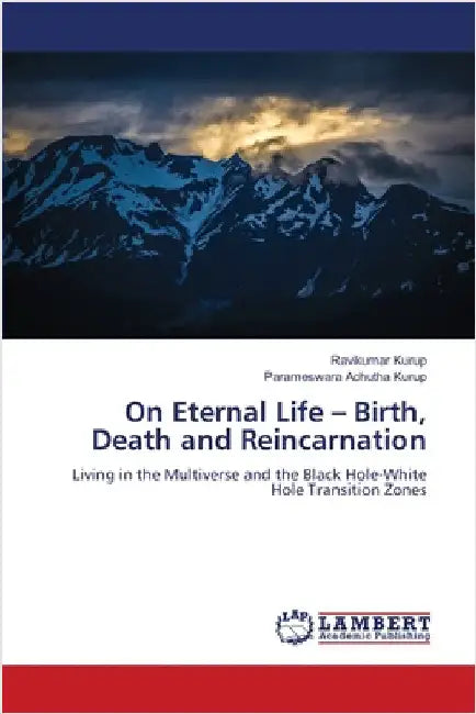 On Eternal Life - Birth, Death and Reincarnation by Kurup, Ravikumar