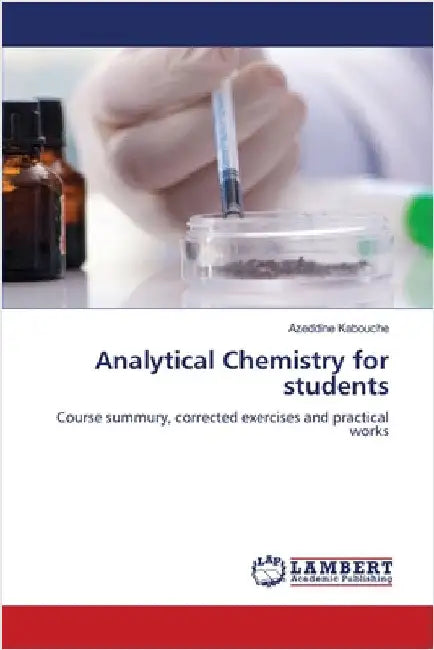 Analytical Chemistry for students by Kabouche, Azeddine