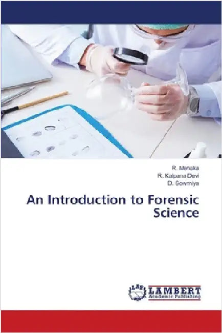 An Introduction to Forensic Science by R. Menaka