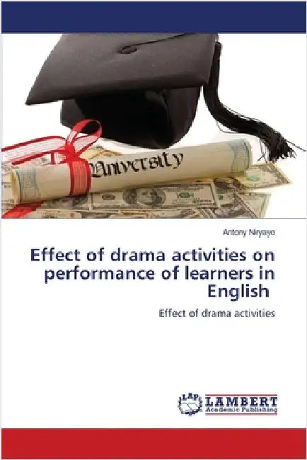 Effect of drama activities on performance of learners in English by Antony Niryayo