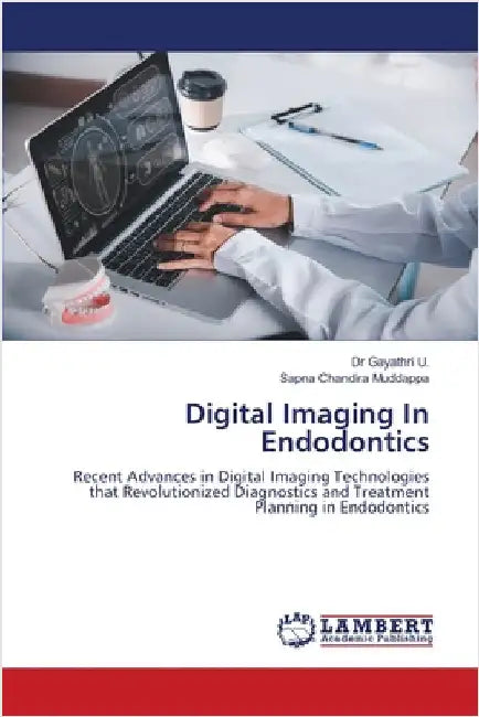 Digital Imaging In Endodontics by Gayathri U