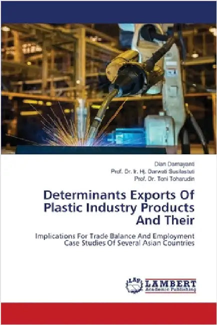 Determinants Exports Of Plastic Industry Products And Their by Dian Damayanti