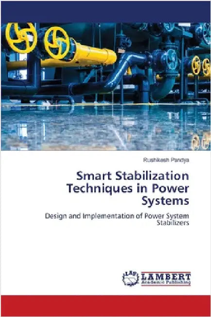 Smart Stabilization Techniques in Power Systems by Pandya, Rushikesh