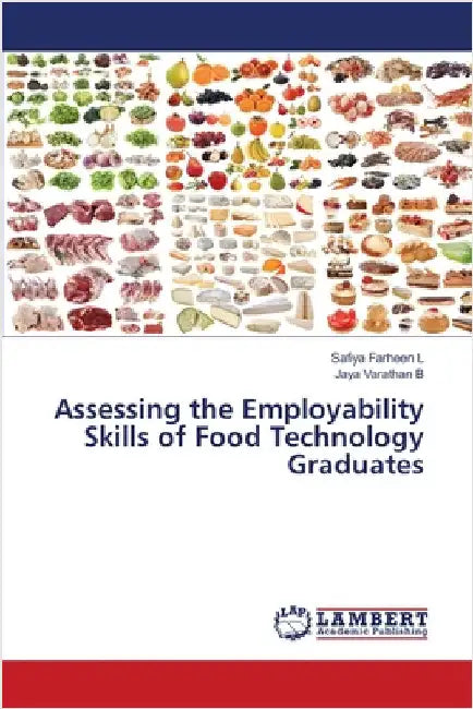 Assessing the Employability Skills of Food Technology Graduates by Safiya Farheen L