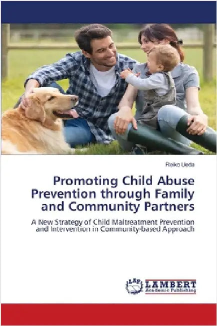 Promoting Child Abuse Prevention through Family and Community Partners by Reiko Ueda