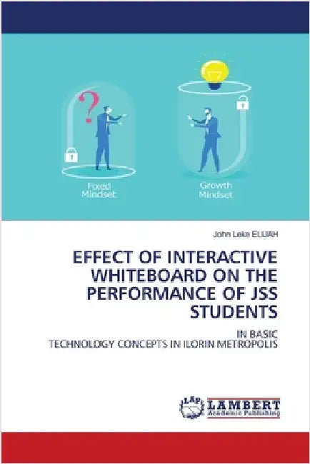 Effect of Interactive Whiteboard on the Performance of Jss Students by Elijah, John Leke