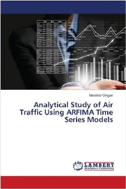 Analytical Study of Air Traffic Using ARFIMA Time Series Models by Dingari, Manohar