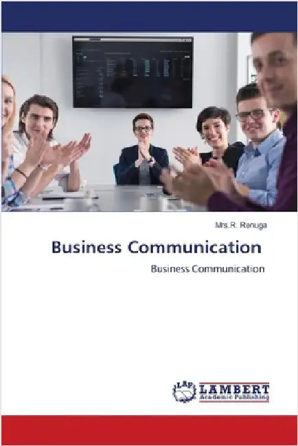 Business Communication by Renuga, Mrs R.