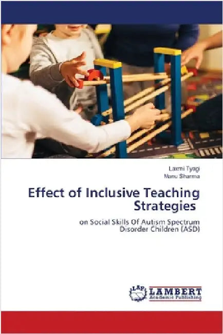 Effect of Inclusive Teaching Strategies by Laxmi Tyagi