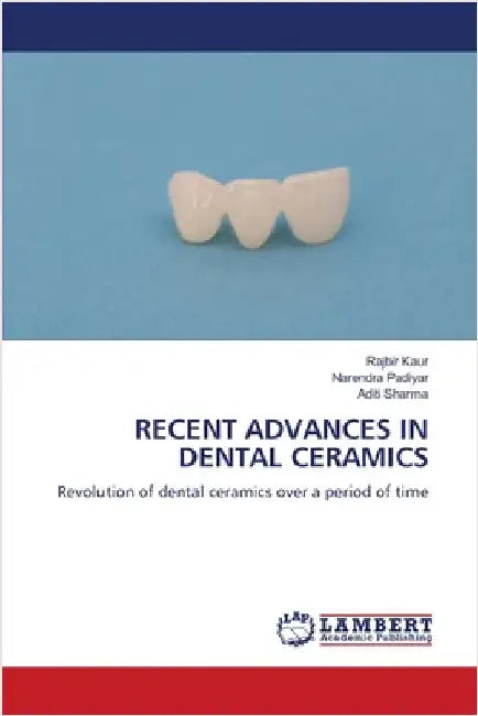 Recent Advances in Dental Ceramics by Kaur, Rajbir