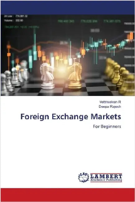 Foreign Exchange Markets by Vettriselvan R