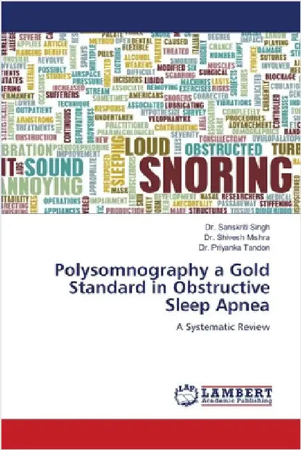 Polysomnography a Gold Standard in Obstructive Sleep Apnea by Sanskriti Singh