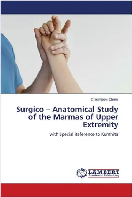 Surgico - Anatomical Study of the Marmas of Upper Extremity by Chelle, Chiranjeevi