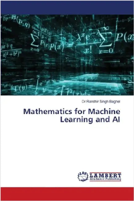 Mathematics for Machine Learning and AI by Baghel, Randhir Singh