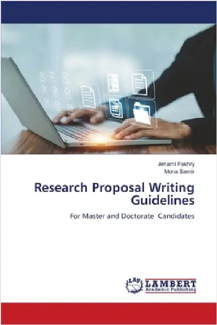 Research Proposal Writing Guidelines by Fakhry, Amaml