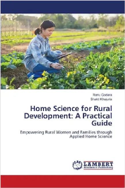 Home Science for Rural Development: A Practical Guide by Renu Godara
