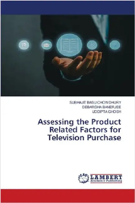 Assessing the Product Related Factors for Television Purchase by Subhajit Basu Chowdhury