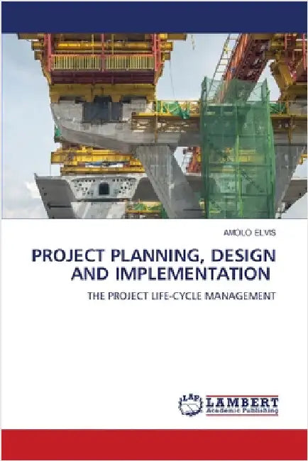 Project Planning, Design and Implementation by Amolo Elvis