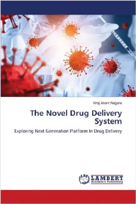 The Novel Drug Delivery System by Viraj Anant Nagare