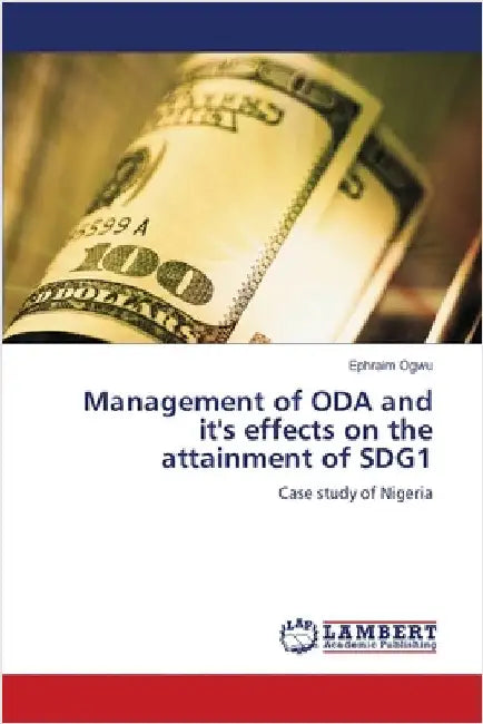 Management of ODA and it's effects on the attainment of SDG1 by Ogwu, Ephraim