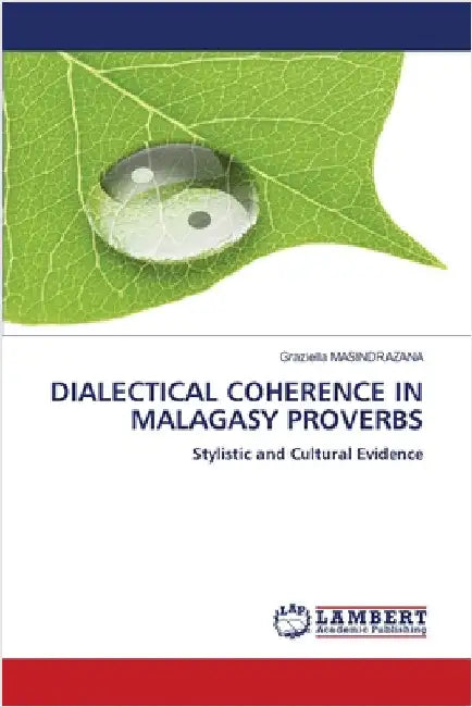 Dialectical Coherence in Malagasy Proverbs by Graziella Masindrazana