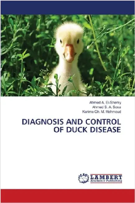 Diagnosis and Control of Duck Disease by El-Shemy, Ahmed A.