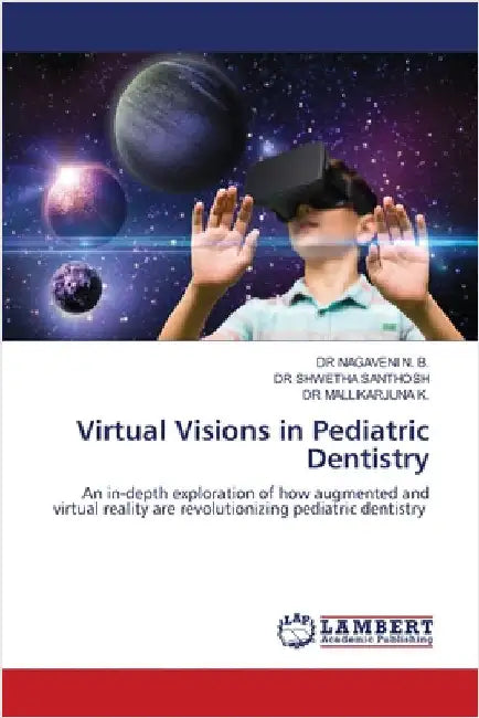 Virtual Visions in Pediatric Dentistry by Nagaveni N. B.