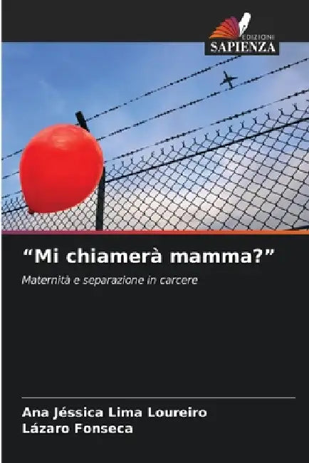 "Mi chiamerà mamma?" by Ana Jéssica Lima Loureiro, Lázaro Fonseca