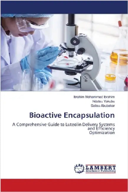 Bioactive Encapsulation by Ibrahim Mohammed Ibrahim
