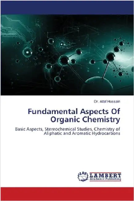 Fundamental Aspects Of Organic Chemistry by Altaf Hussain