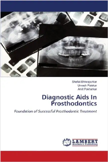 Diagnostic Aids In Prosthodontics by Shefali Bhiwapurkar