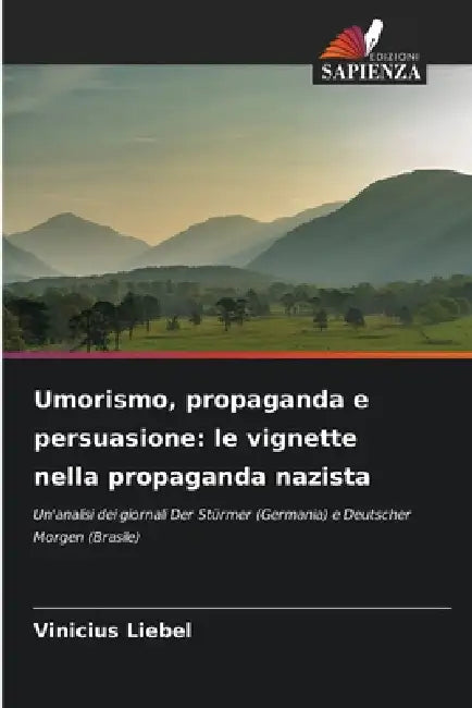 Umorismo, propaganda e persuasione: le vignette nella propaganda nazista by Vinicius Liebel