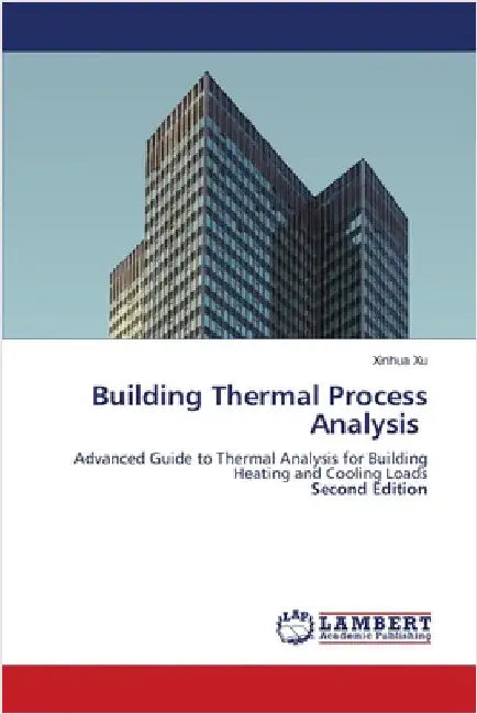 Building Thermal Process Analysis by Xu, Xinhua