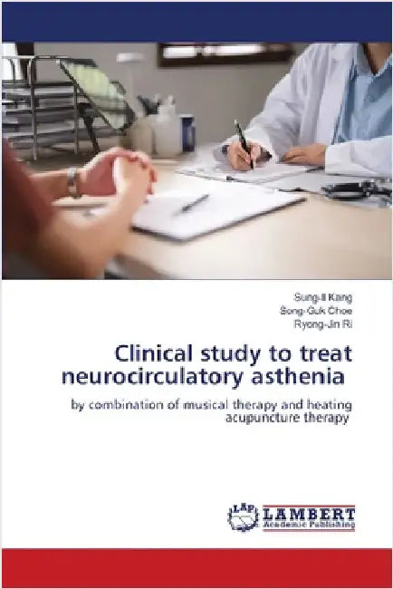 Clinical study to treat neurocirculatory asthenia by Sung-Il Kang