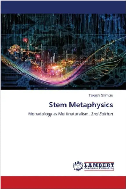 Stem Metaphysics by Shimizu, Takashi