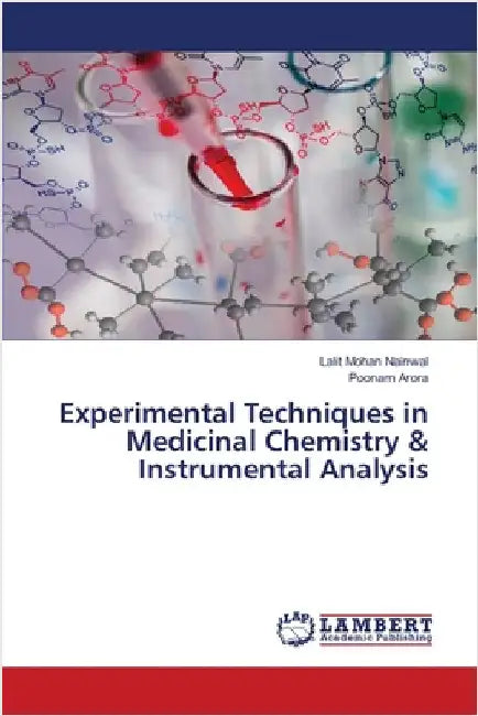 Experimental Techniques in Medicinal Chemistry & Instrumental Analysis by Lalit Mohan Nainwal