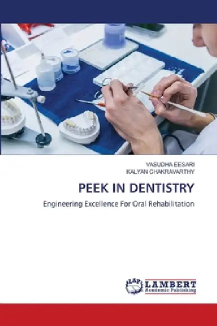 Peek in Dentistry by Vasudha Eesari, Kalyan Chakravarthy